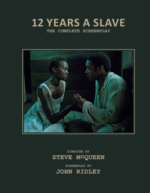 12 Years a Slave: The Complete Screenplay