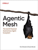 Agentic Mesh : The GenAI-Powered Autonomous Agent Ecosystem-9798341621640