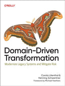 Domain-Driven Transformation : Modernize Legacy Systems and Mitigate Risk-9798341640122