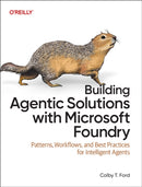 Building Agentic Solutions with Microsoft Foundry
