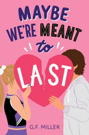 Maybe We're Meant to Last
