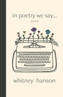 In Poetry We Say Journal-9798348410599