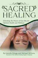 Sacred Healing : Unlocking the Power of Gua Sha for Optimal Health and Wellness-9798350710311