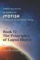 The Principles of Lagna Bhava : A Journey into the World of Vedic Astrology-9798355231675