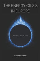 The Energy Crisis in Europe : Myths and Truths-9798357414748