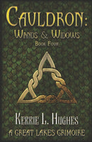 Cauldron : Wands & Widows: (Great Lakes Grimoire, Book 4)-9798361197965