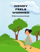 Wendy Feels Worried-9798362022198