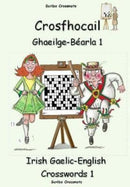 Crosfhocail Ghaeilge - Bearla 1 : Irish Gaelic - English Crosswords 1?-9798366661256