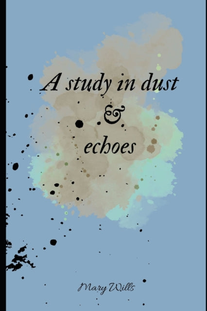A study in dust and echoes-9798367883138