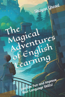 The Magical Adventures of English Learning : Join the Fun and Improve Your Language Skills!-9798378649938