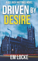 Driven by Desire : A DCI Hastings Crime Thriller-9798386434588
