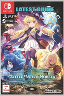 Little Witch Nobeta : Latest Guide: Best Tips, Tricks, Strategies and More-9798386535971