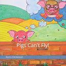 Pigs Can't Fly!-9798386922535