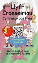 Llyfr Croeseiriau Cymraeg-Saesneg 2 : Welsh-English Book of Crossword Puzzles 2-9798395976673