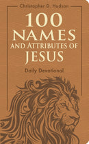 100 Names and Attributes of Jesus Daily Devotional-9798400500206