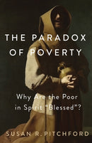 The Paradox of Poverty : Why Are the Poor in Spirit "Blessed"?-9798400802102