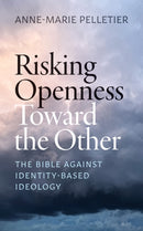 Risking Openness Toward the Other