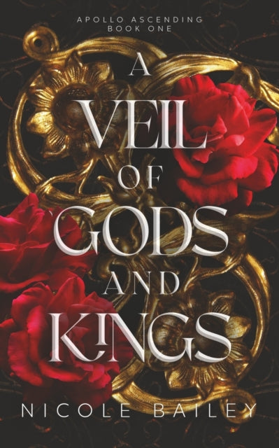 A Veil of Gods and Kings : Apollo Ascending Book 1-9798407249511