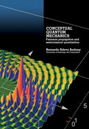 Conceptual Quantum Mechanics : Feynman propagation and semiclassical quantization-9798425492739
