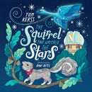 The Squirrel that Watched the Stars (Starry Stories Book One)-9798426091351