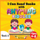 I Can Read Books with Rhyming Riddles : Rhyming Children Book. Beginning Reader Book for Kids Ages 4-8-9798455261053