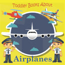 Toddler Books About Planes : Toddler Picture Book about Airplanes and the Airport-9798458186742