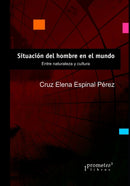Situacion del hombre en el mundo : Entre naturaleza y cultura-9798463044976