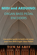 MIDI and ARDUINO : Organ Bass Pedal Encoders-9798468904961