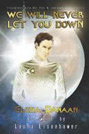 We Will Never Let You Down : Encounters with Val Thor and journeys beyond Earth-9798470287502