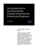 An Introduction to Sacrificial Anode Cathodic Protection for Professional Engineers-9798478052997