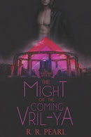 The Might of the Coming Vril-Ya-9798492508784