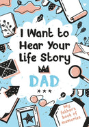 I Want to Hear Your Life Story Dad : My father's book of memories.-9798494821126
