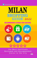 Milan Shopping Guide 2022 : Best Rated Stores in Milan, Italy - Stores Recommended for Visitors, (Shopping Guide 2022)-9798504951478
