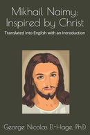 Mikhail Naimy : Inspired by Christ-9798506615200