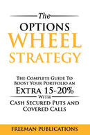 The Options Wheel Strategy : The Complete Guide To Boost Your Portfolio An Extra 15-20% With Cash Secured Puts And Covered Calls-9798507551088