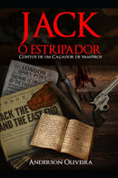 Jack, o Estripador : Contos de um Cacador de Vampiros-9798508550363