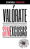 VALORATE. Autoestima para mujeres y hombres : Sin excusas Libro de Autoconocimiento-9798509584206