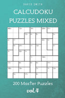 CalcuDoku Puzzles Mixed - 200 Master Puzzles vol.4-9798518845091