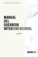 Manual del Guerrero Interdimensional, Libro 1-9798522883980
