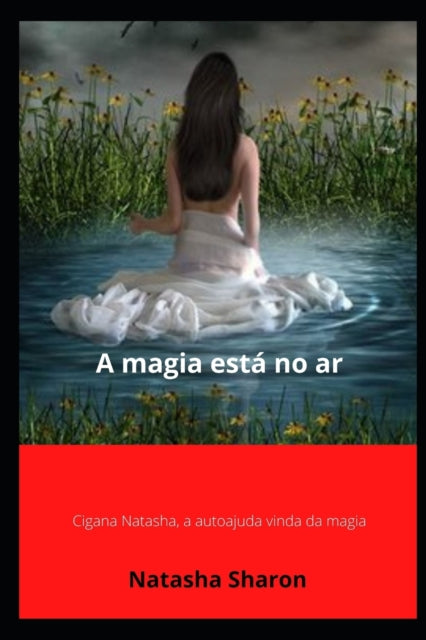 A magia esta no ar : Cigana Natasha, a autoajuda vinda da magia-9798525570702