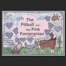 The Pitbull and the Pink Pomeranian-9798532371545