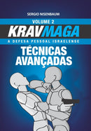 Krav Maga Tecnicas Avancadas : A Defesa Pessoal Israelense - Volume 2-9798536128565