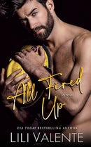 All Fired Up : A Small Town Second Chance Firefighter Romance-9798537927136