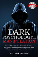 Dark Psychology and Manipulation : Dark Psychology and Manipulation: Discover 40 Covert Emotional Manipulation Techniques, Mind Control & Brainwashing. Learn How to Analyze People, NLP Secret & Scienc-9798555483072