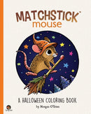 Matchstick Mouse : A Halloween Coloring Book-9798574376317
