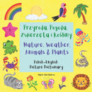 Przyroda, Pogoda, Zwierzęta i Rośliny / Nature, Weather, Animals & Plants : Polish English Picture Dictionary / Bilingual Book For Children 3-7 Years Old by Marie Ann Monroe