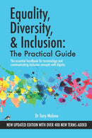 Equality, Diversity & Inclusion : The Practical Guide: The essential handbook for terminology and communicating inclusion with dignity.-9798595510806