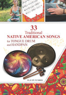 33 Traditional Native American Songs for Tongue Drum and Handpan : Play by Number-9798599506737