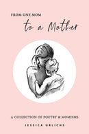 From One Mom to a Mother : Poetry & Momisms-9798616563668