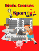 Mots Croises : Sport Des 12 ans: Livre Mots Croises Enfants 12 et plus-Theme Sport: Football, Tennis Judo Athletisme..- 50 Grilles et 500 mots a decouvrir-21.59 x 27.94 cm (8.5x11 pouces) 70 pages.-9798645269470